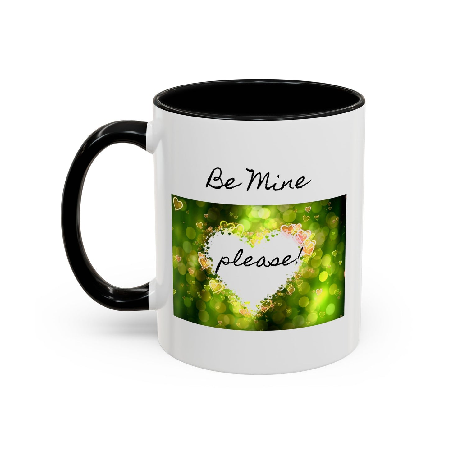 "Be Mine - Please!" - Romantic Coffee Mug