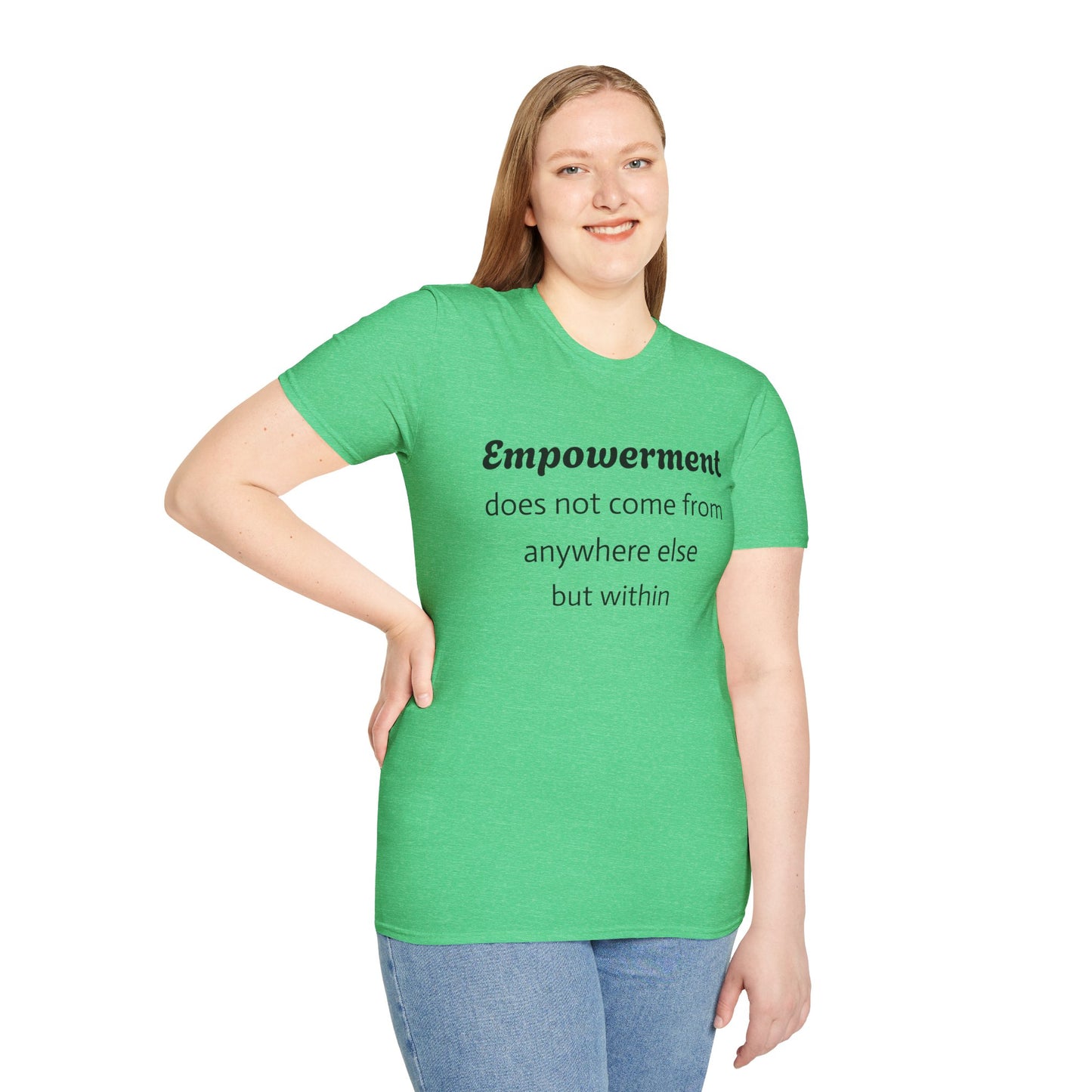 Unisex T-Shirt - Inspirational Empowerment Quote