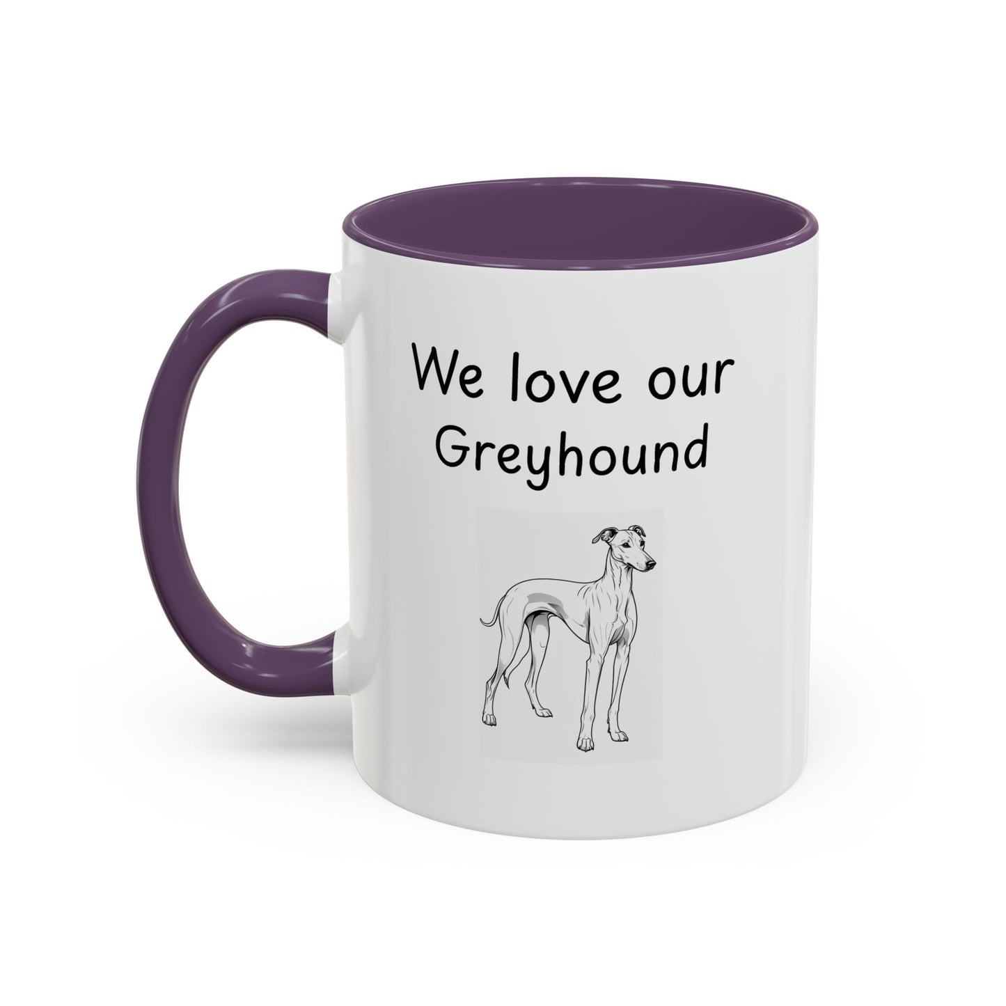 Ceramic Mug - "We Love Our Greyhound"