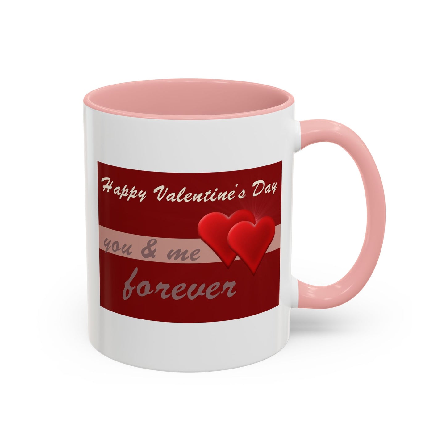 "Happy Valentine's Day - You And Me Forever" Coffee Mug
