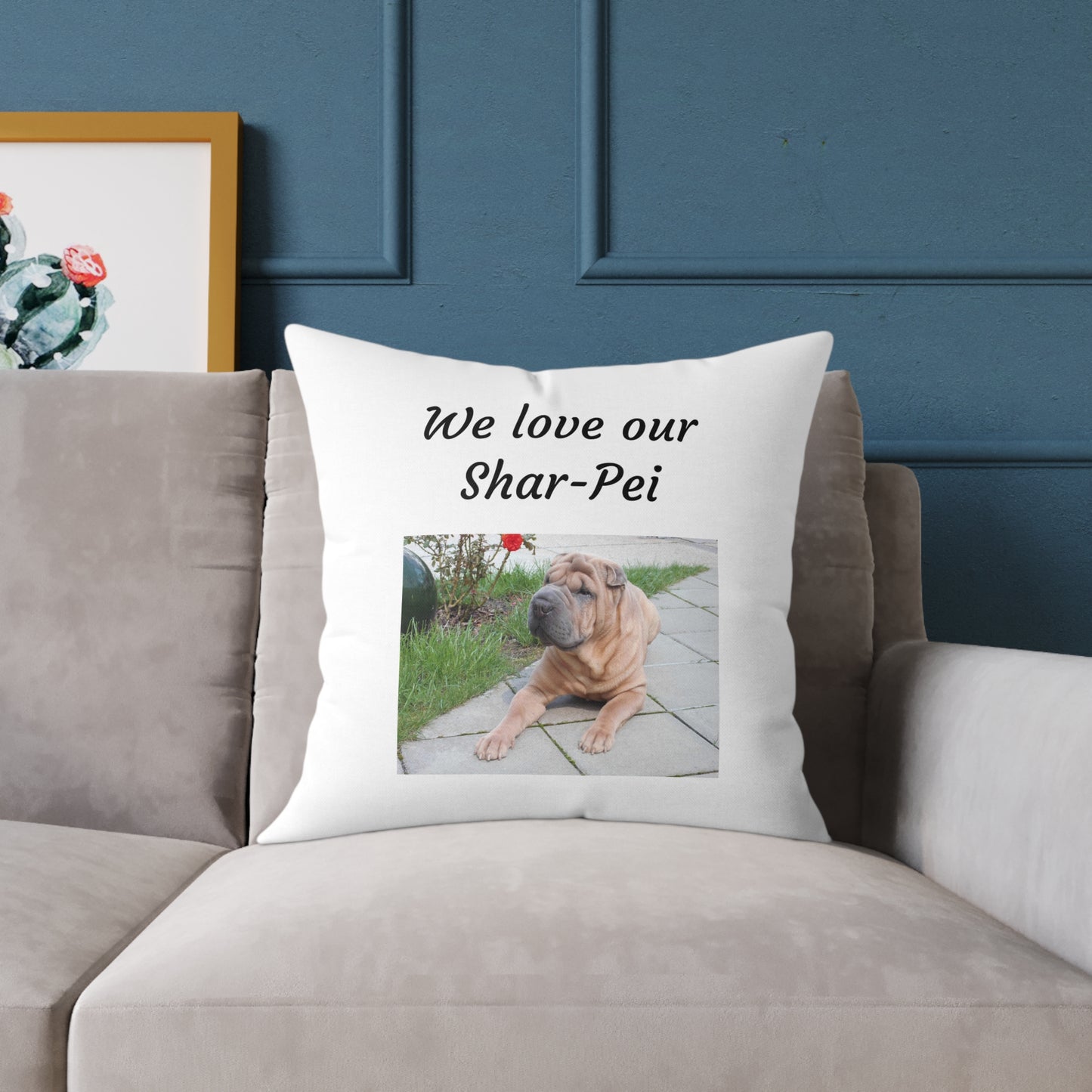 Square Pillow - "We Love Our Shar-Pei"