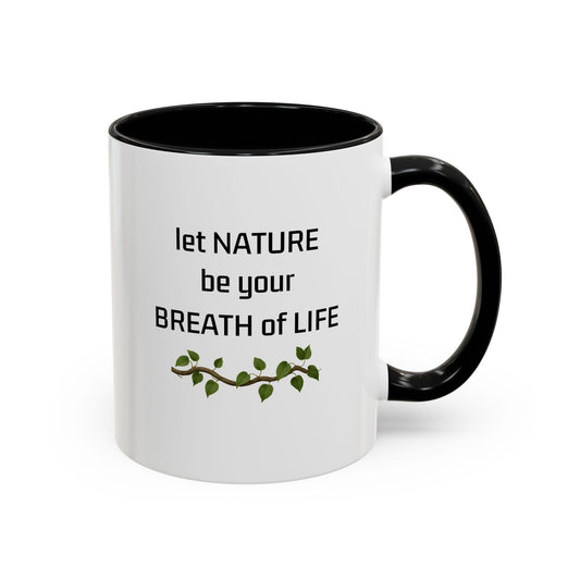 „Lass die Natur dein Lebensatem sein“ – Inspirierende Kaffeetasse
