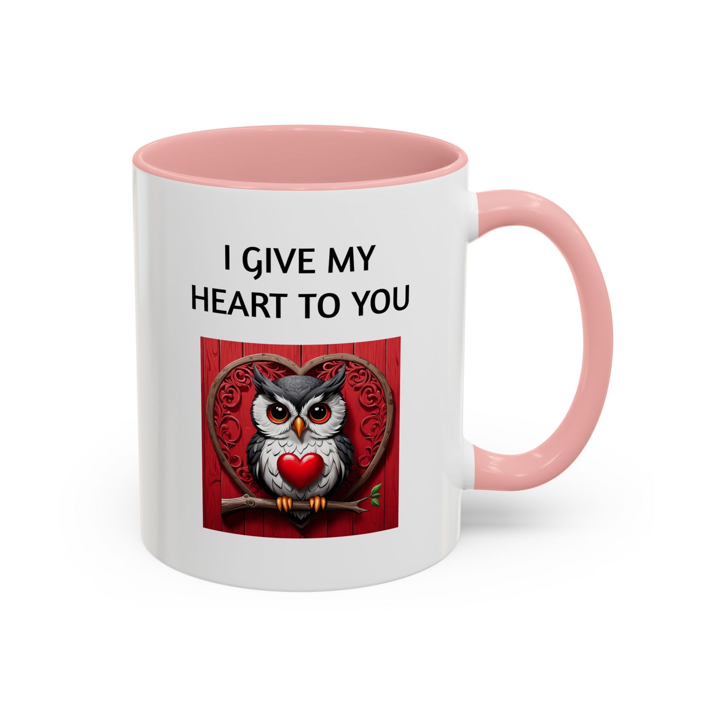 "I Give My Heart To You" - Romantic Quote Coffee Mug