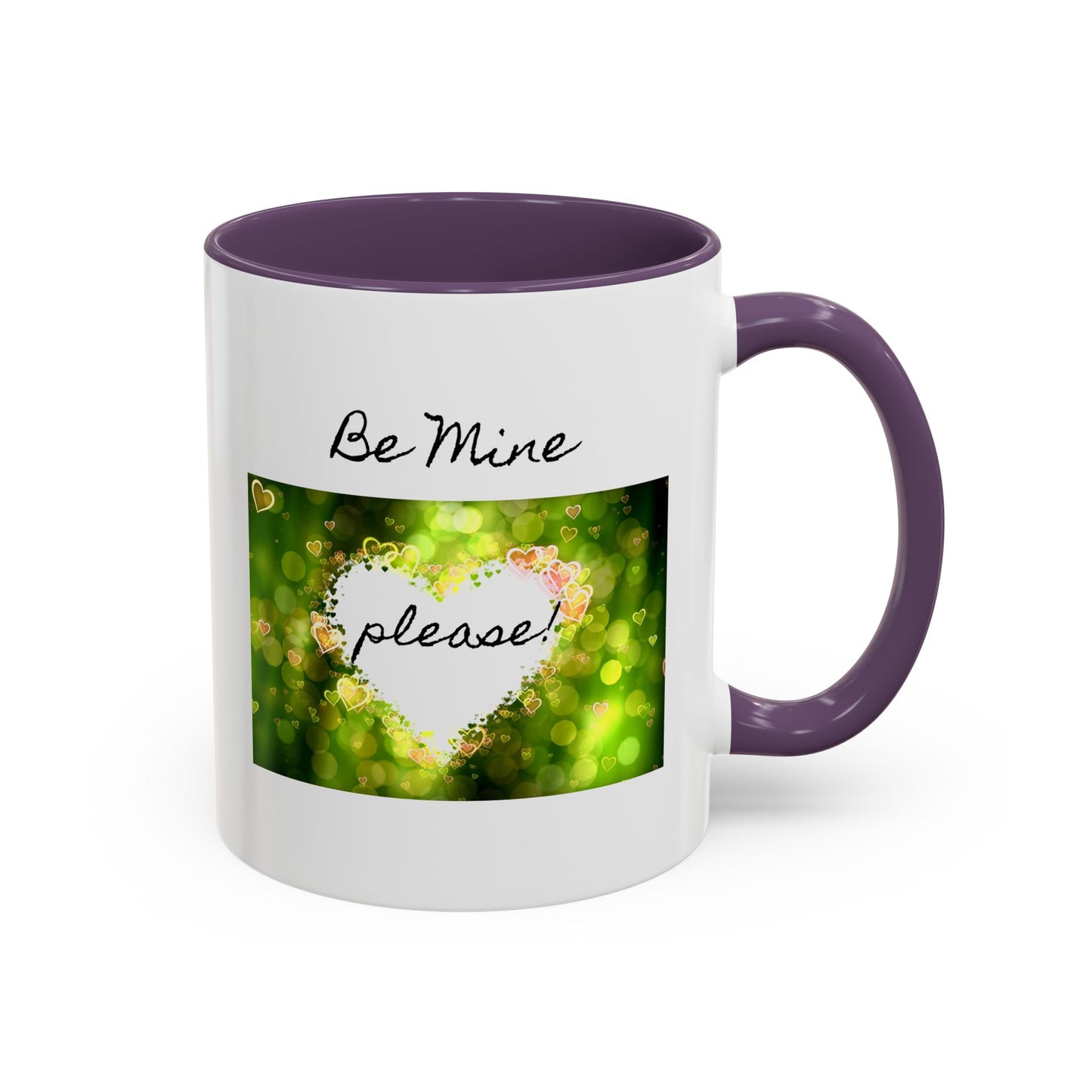 "Be Mine - Please!" - Romantic Coffee Mug