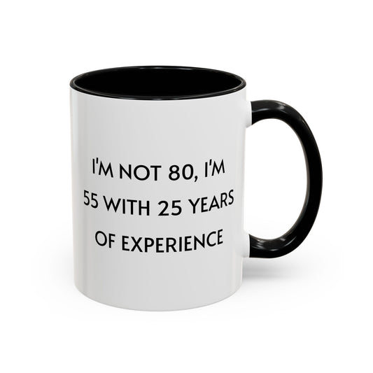 Ceramic Mug - Funny 80 Years Of Age Quote