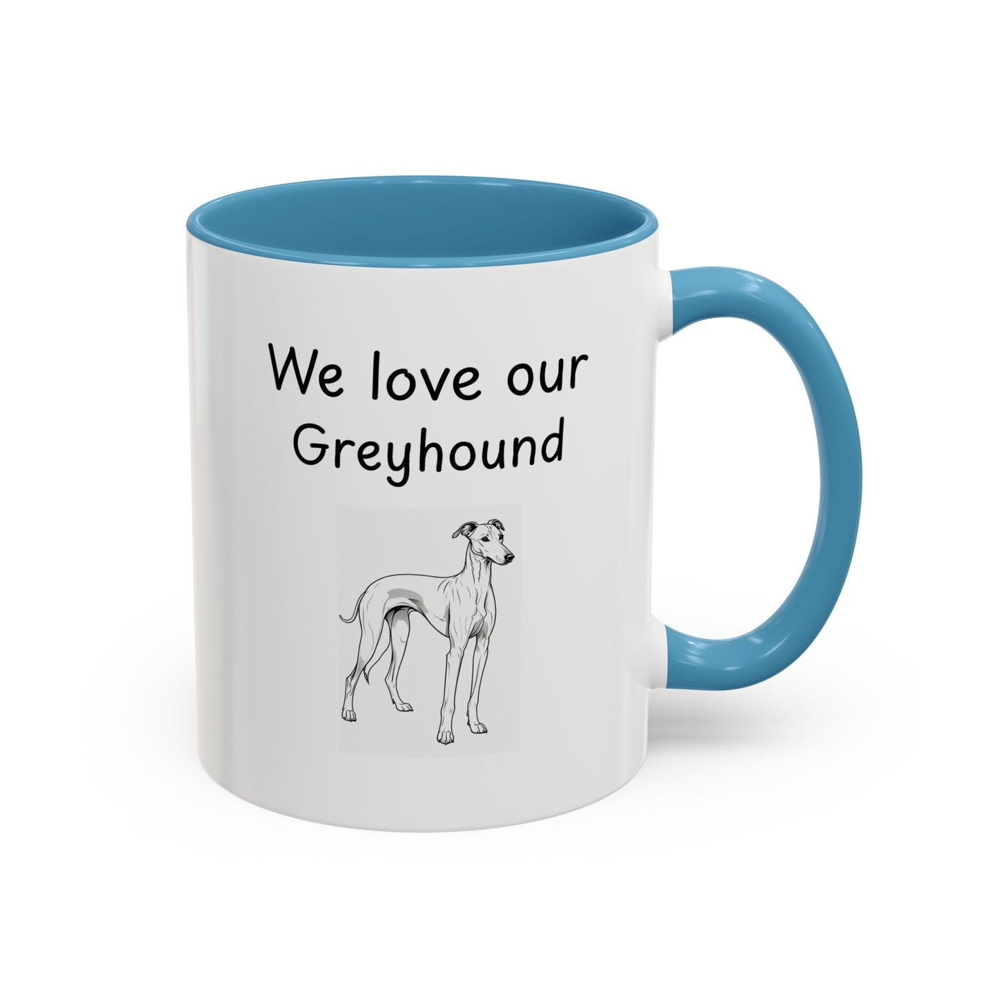 Ceramic Mug - "We Love Our Greyhound"