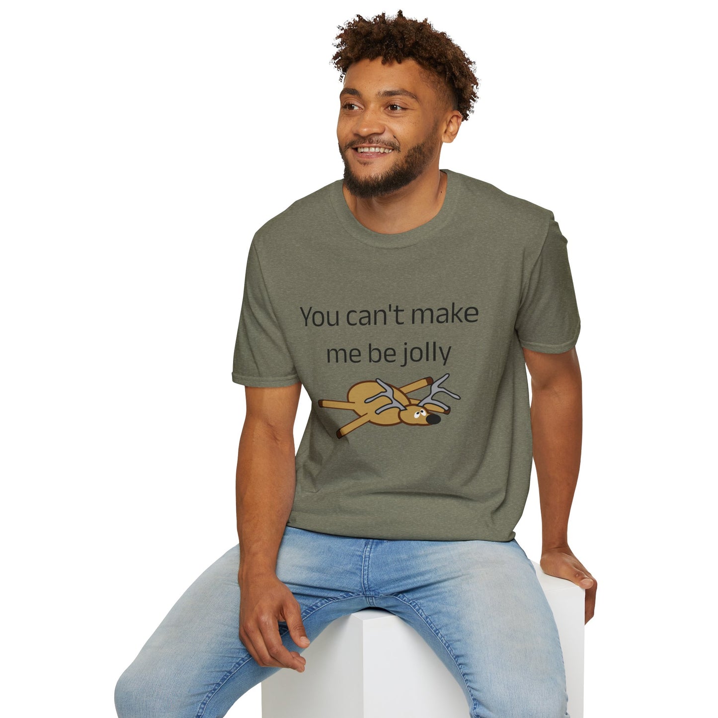 Funny Christmas Tee - "You Can't Make Me Be Jolly"
