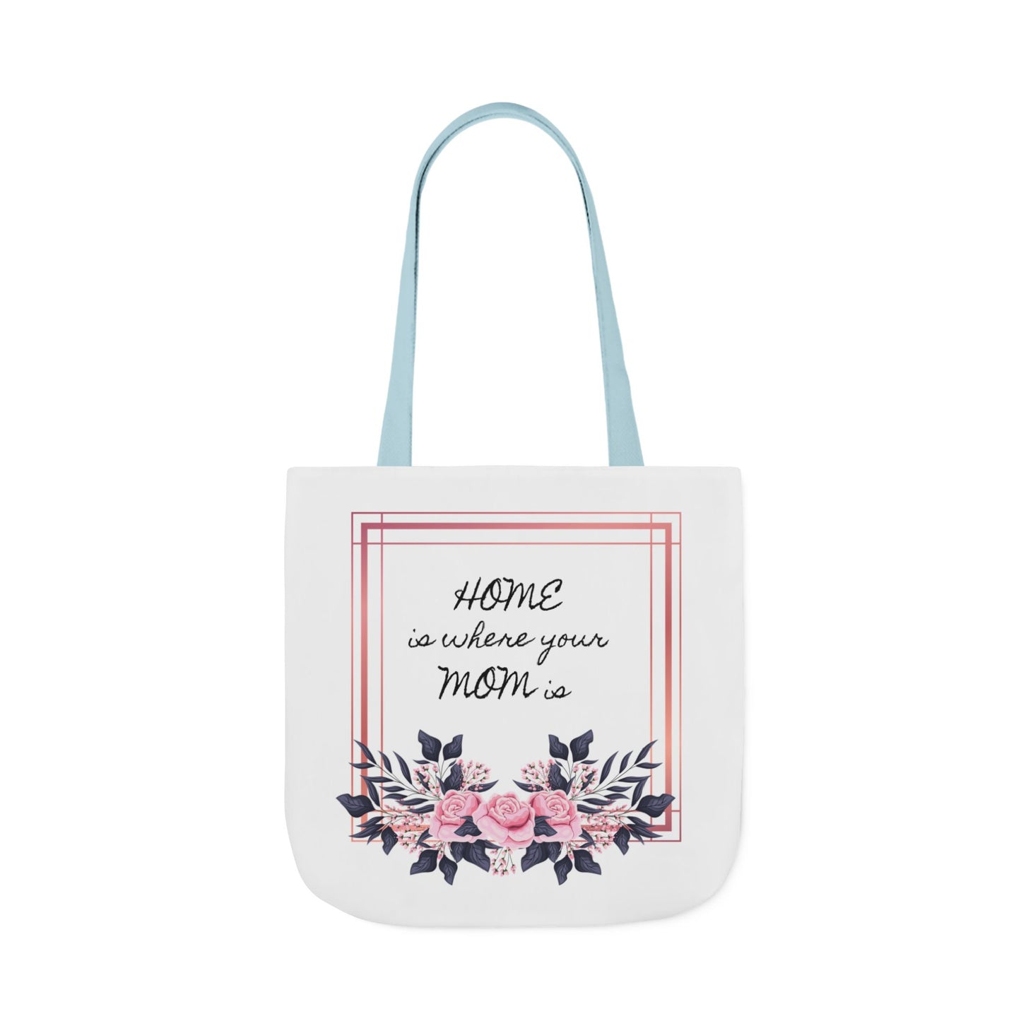 Canvas Tote Bag - Home Is Mom Quote Design