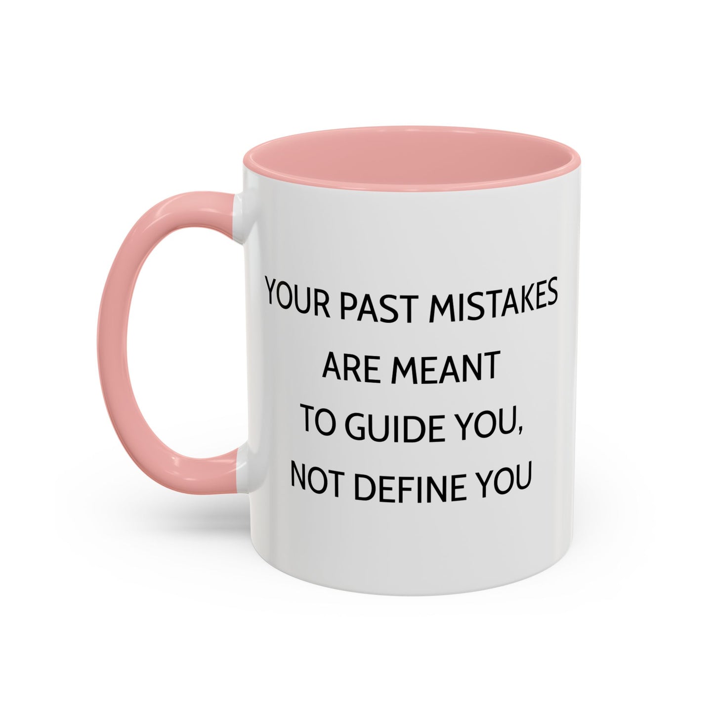 Ceramic Mug -  Past Mistakes Guidance Inspiration