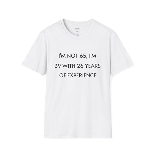 Unisex T-shirt - Funny 65 Years Of Age Quote