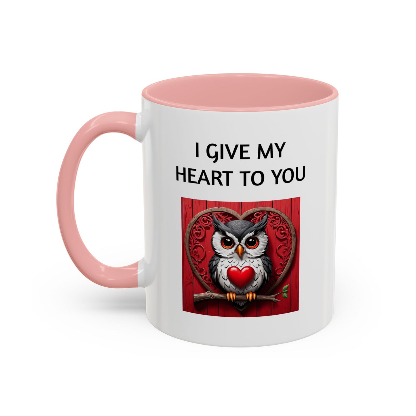 "I Give My Heart To You" - Romantic Quote Coffee Mug