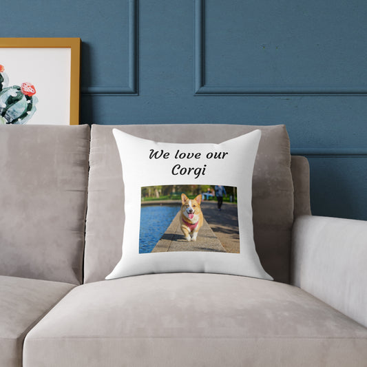 Square Pillow - "We Love Our Corgi"