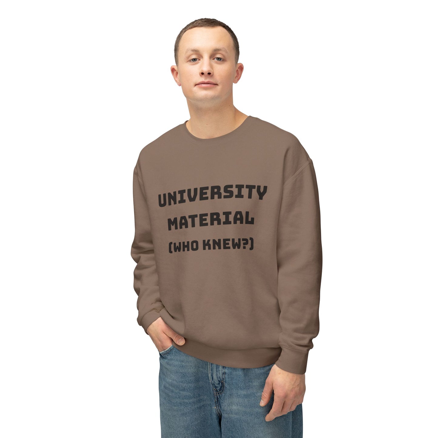 Unisex Lightweight Sweatshirt - "University Material (Who Knew?)"