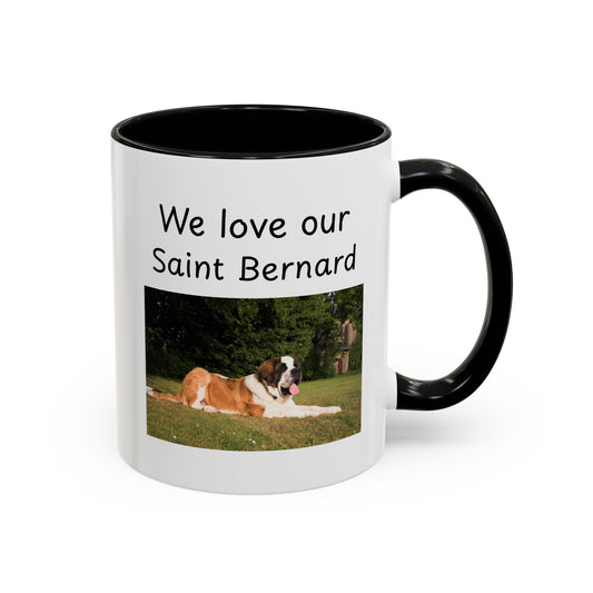 Ceramic Mug - "We Love Our Saint Bernard"