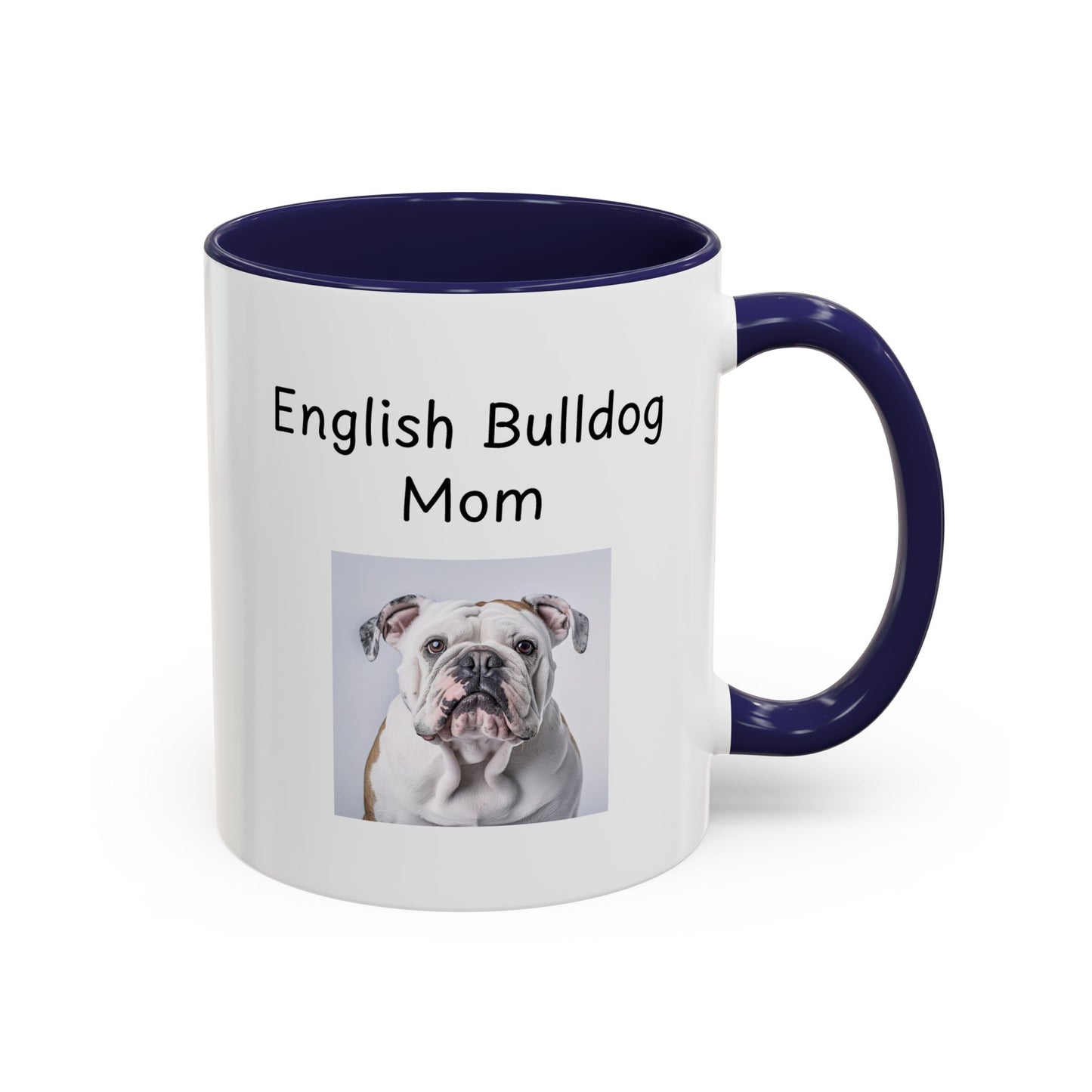 Ceramic Mug - "English Bulldog Mom"