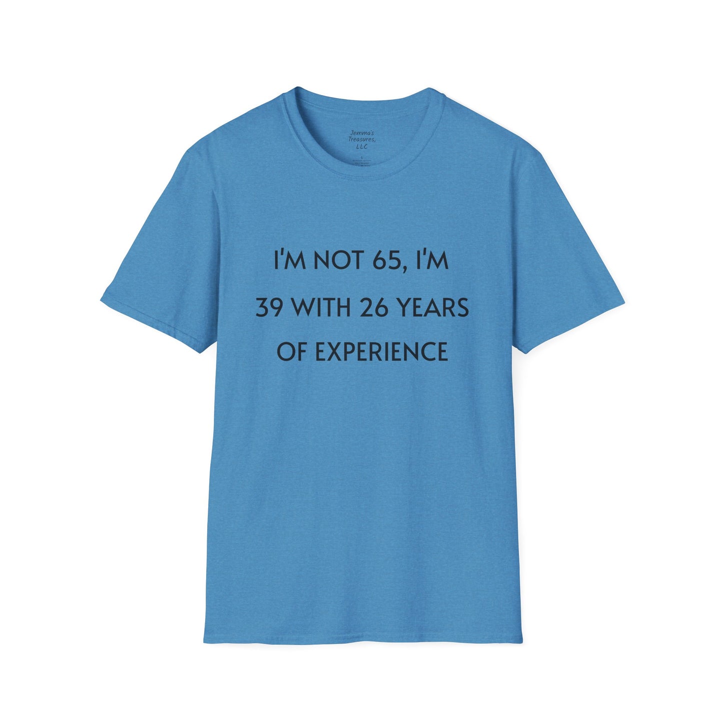 Unisex T-shirt - Funny 65 Years Of Age Quote