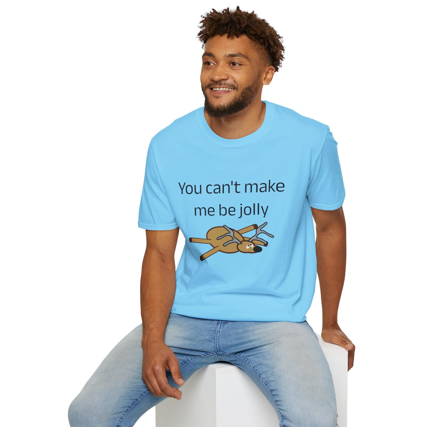 Funny Christmas Tee - "You Can't Make Me Be Jolly"