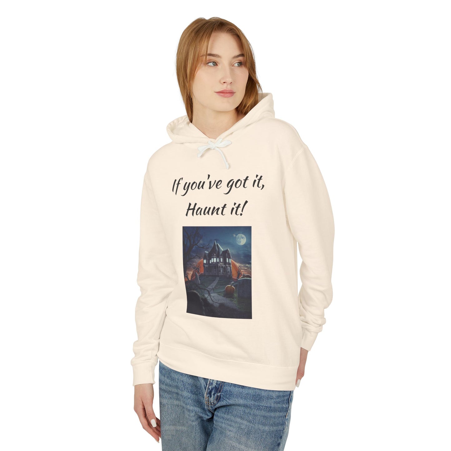 Halloween Lightweight Hoodie - "If You've Got It, Haunt It!"