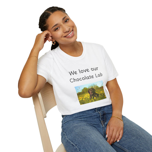 Unisex T-Shirt - "We Love Our Chocolate Lab" - Dog Owner Tee