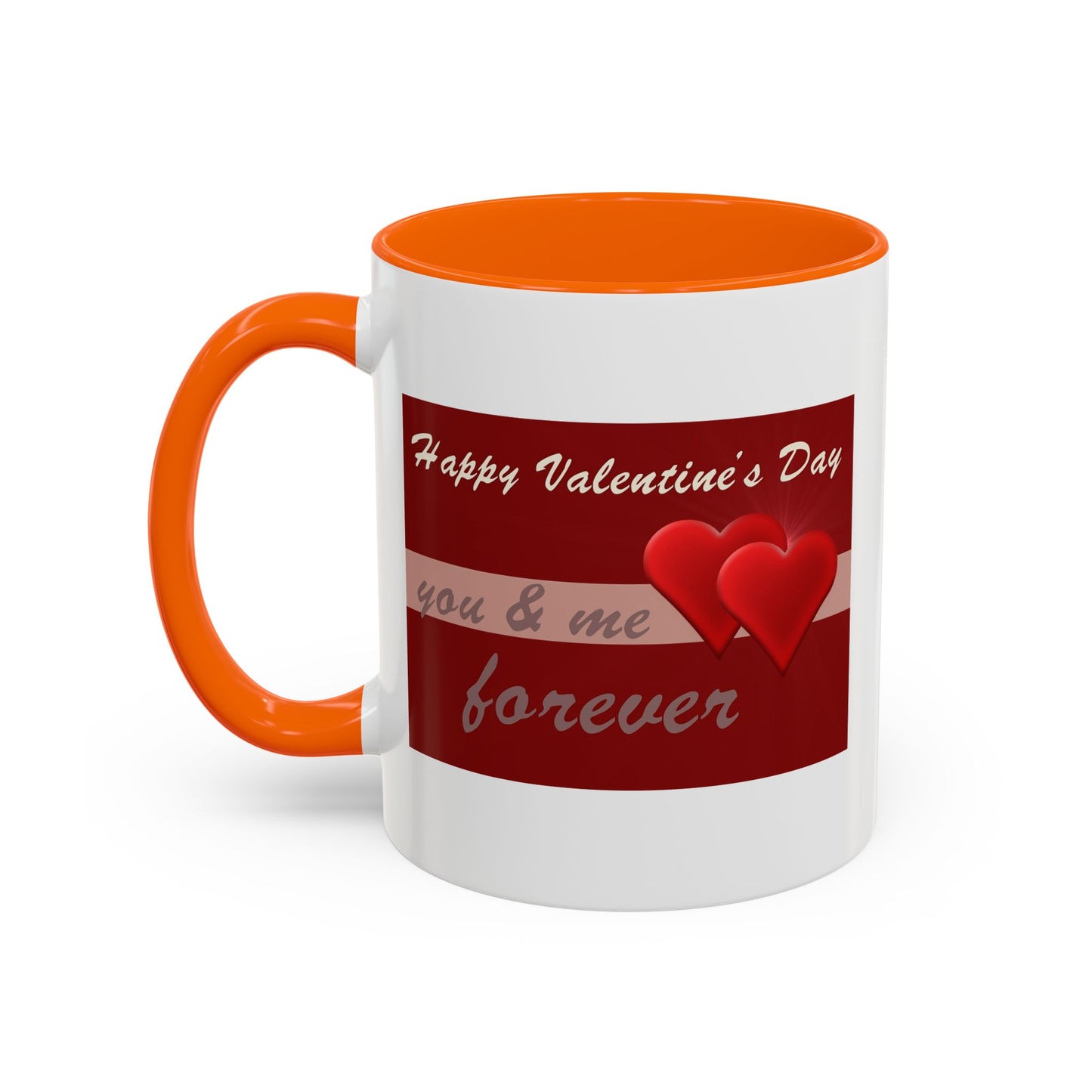 "Happy Valentine's Day - You And Me Forever" Coffee Mug