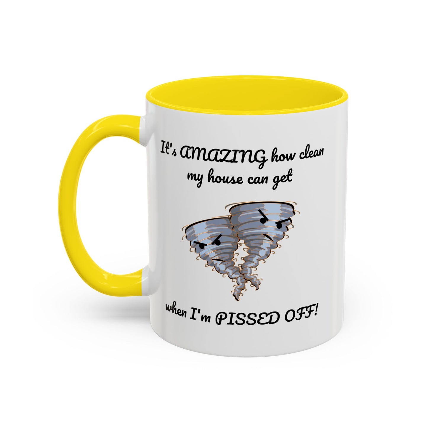 Tasse – Putzen Sie das Haus, wenn Sie sauer sind, lustiges Zitat, 11, 15 oz
