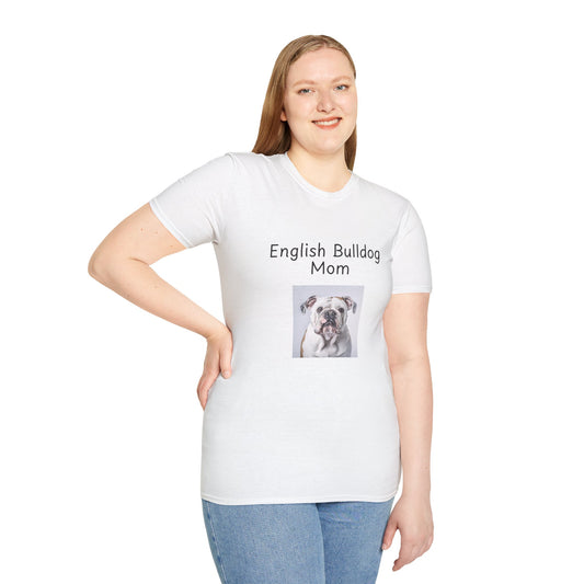 Unisex T-Shirt - "English Bulldog Mom" - Dog Owner Tee