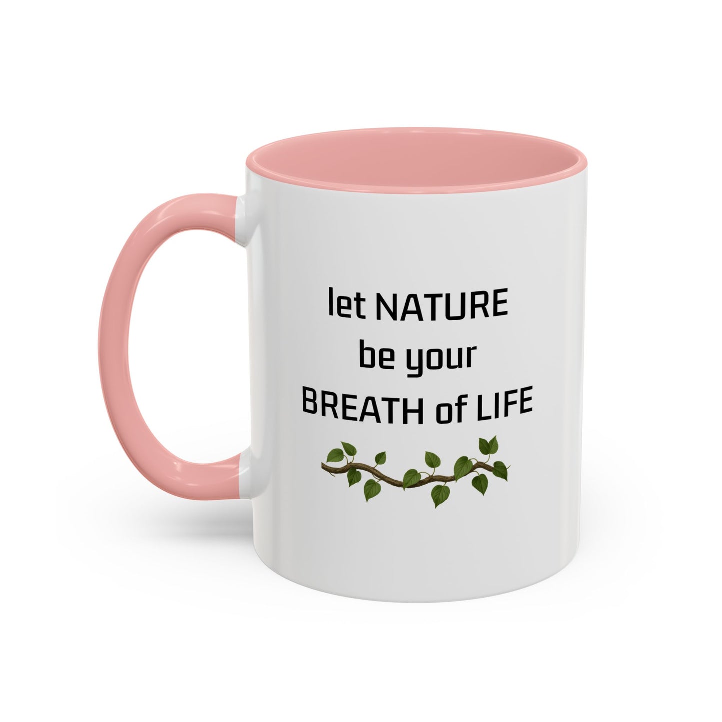 "Laat die natuur jou lewensasem wees" Inspirerende koffiebeker