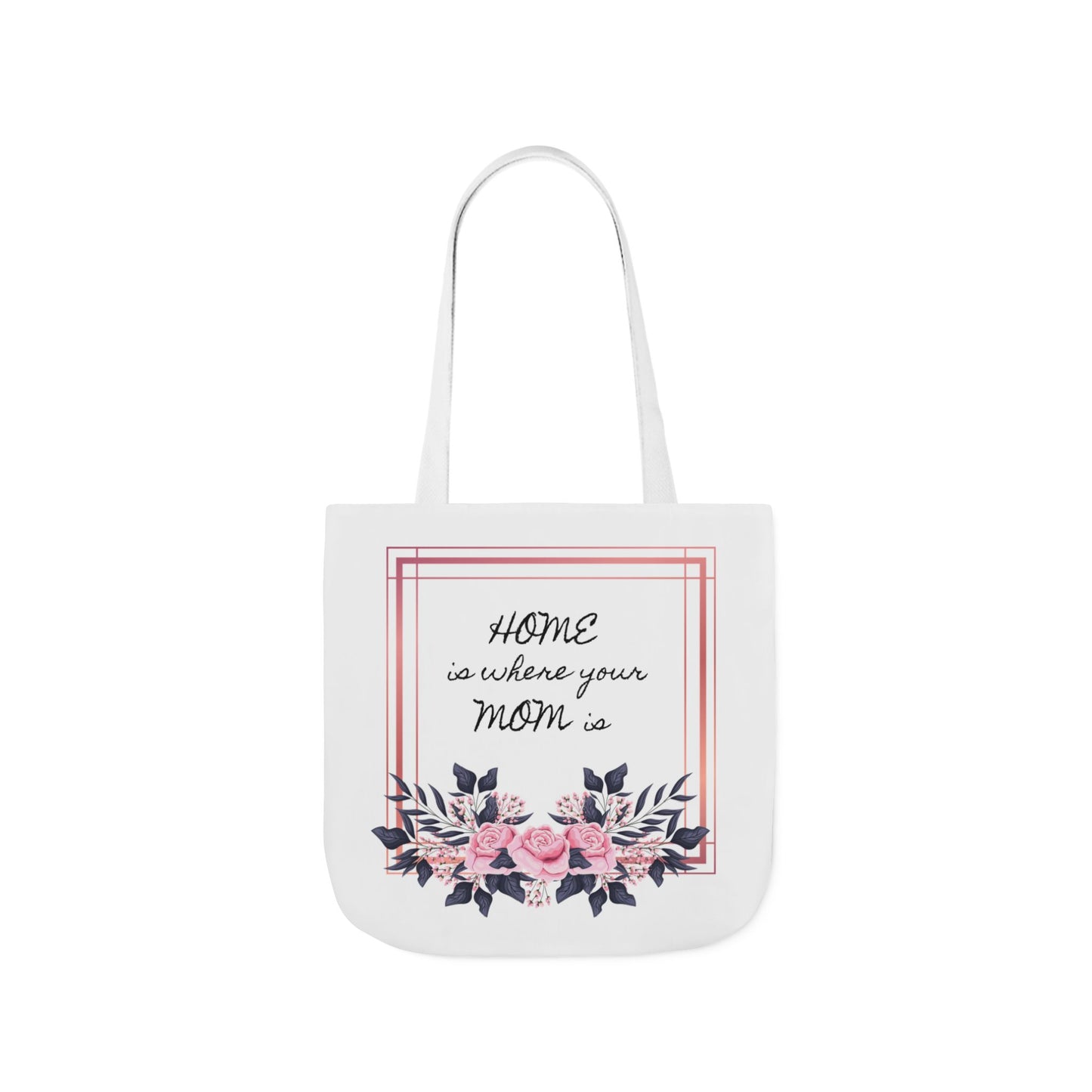 Canvas Tote Bag - Home Is Mom Quote Design