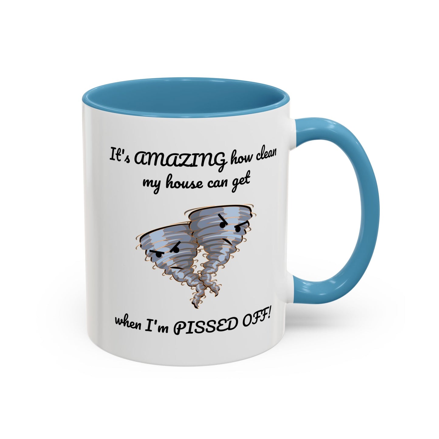 Tasse – Putzen Sie das Haus, wenn Sie sauer sind, lustiges Zitat, 11, 15 oz