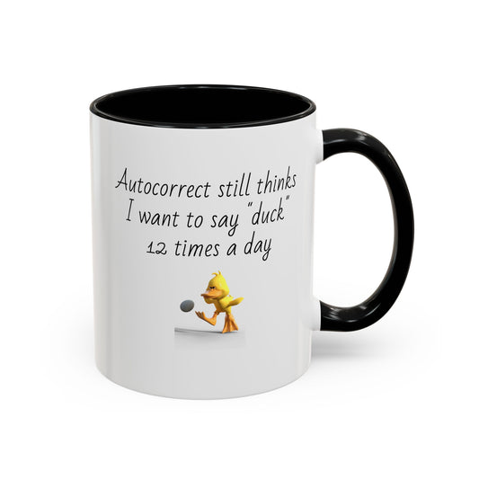Mug - Funny and Unique Autocorrect Mug 11, 15oz