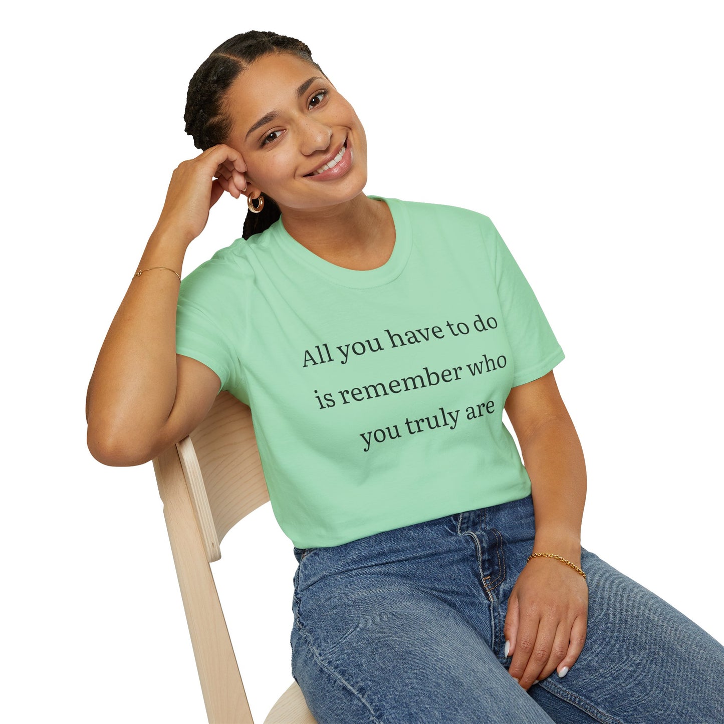 Inspirational Tee - Remember Who You Truly Are Quote