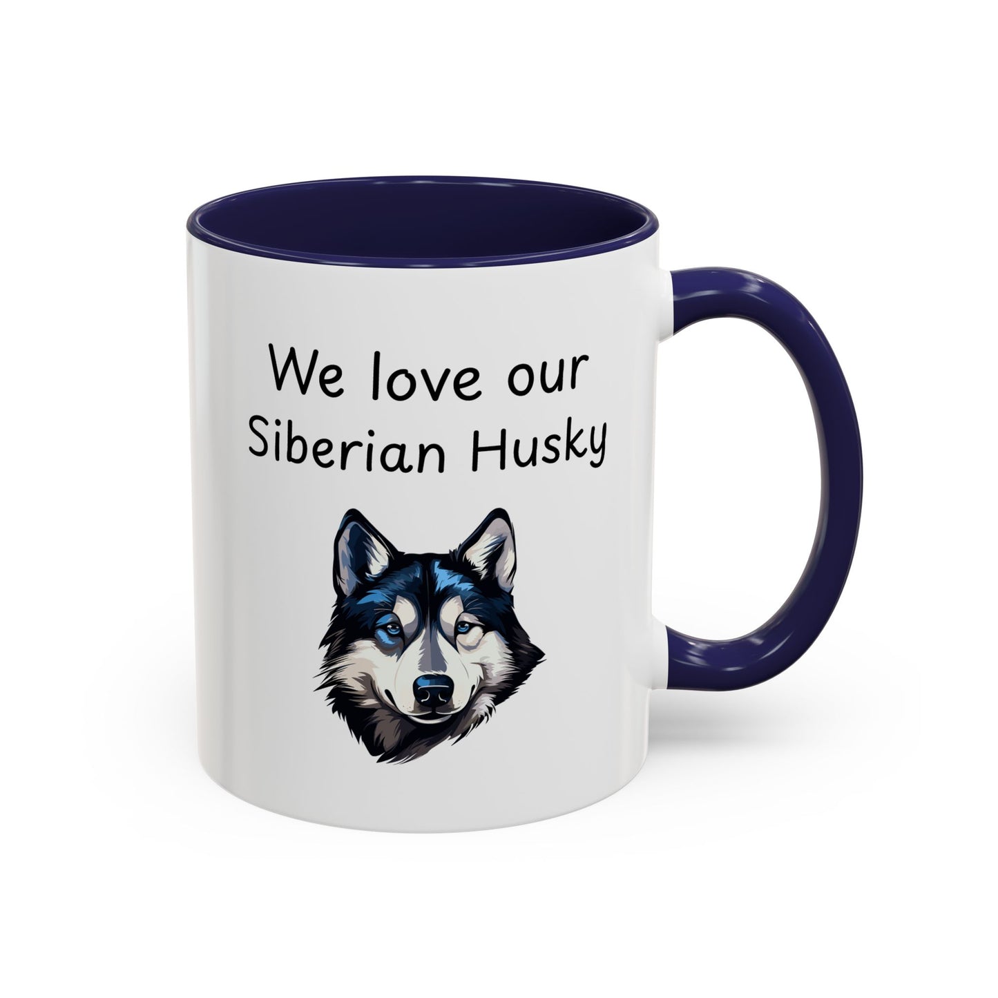 Ceramic Mug - "We Love Our Siberian Husky"