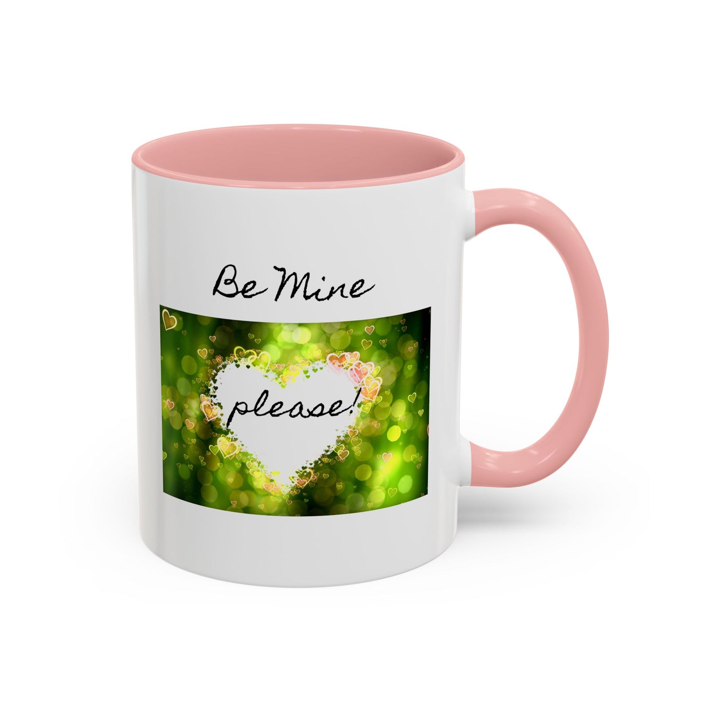 "Be Mine - Please!" - Romantic Coffee Mug