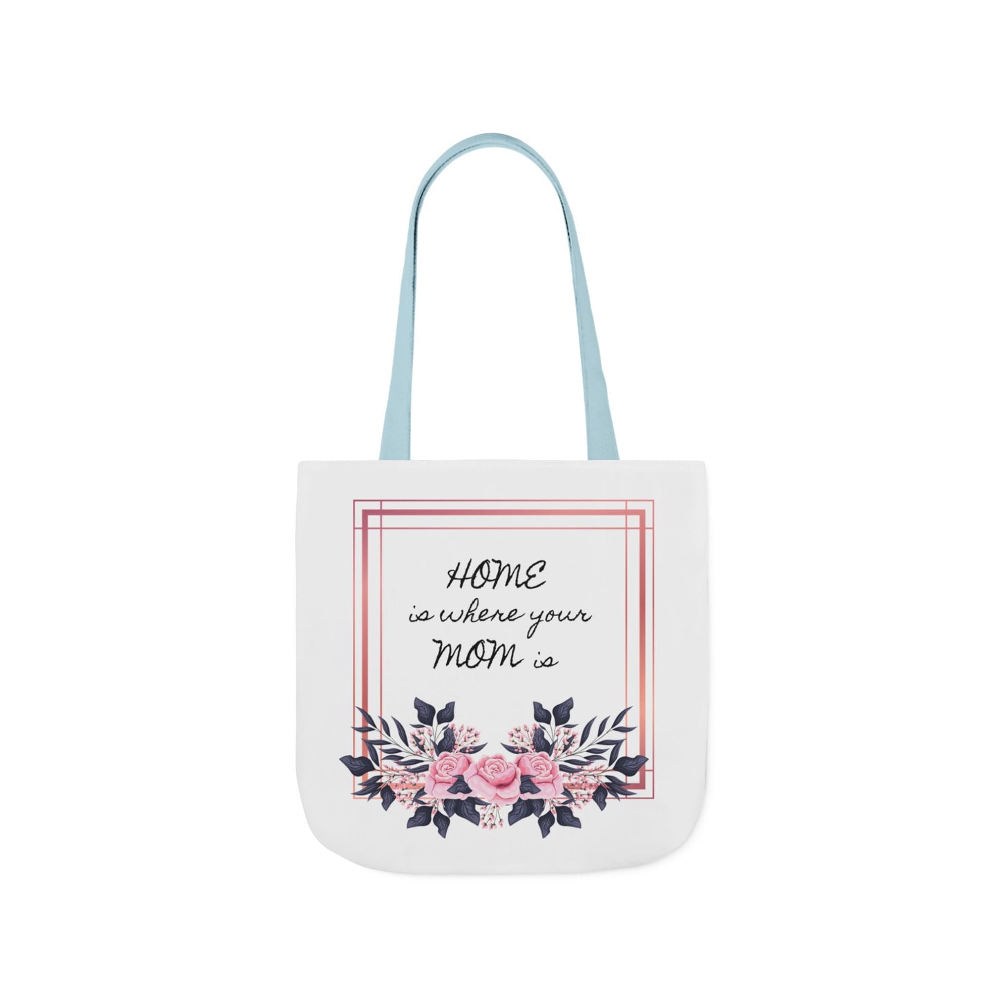 Canvas Tote Bag - Home Is Mom Quote Design