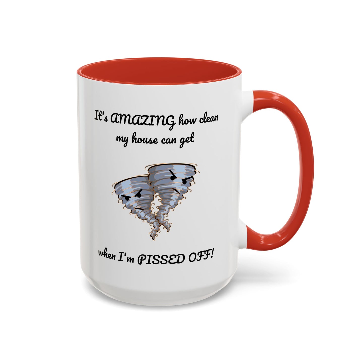 Tasse – Putzen Sie das Haus, wenn Sie sauer sind, lustiges Zitat, 11, 15 oz