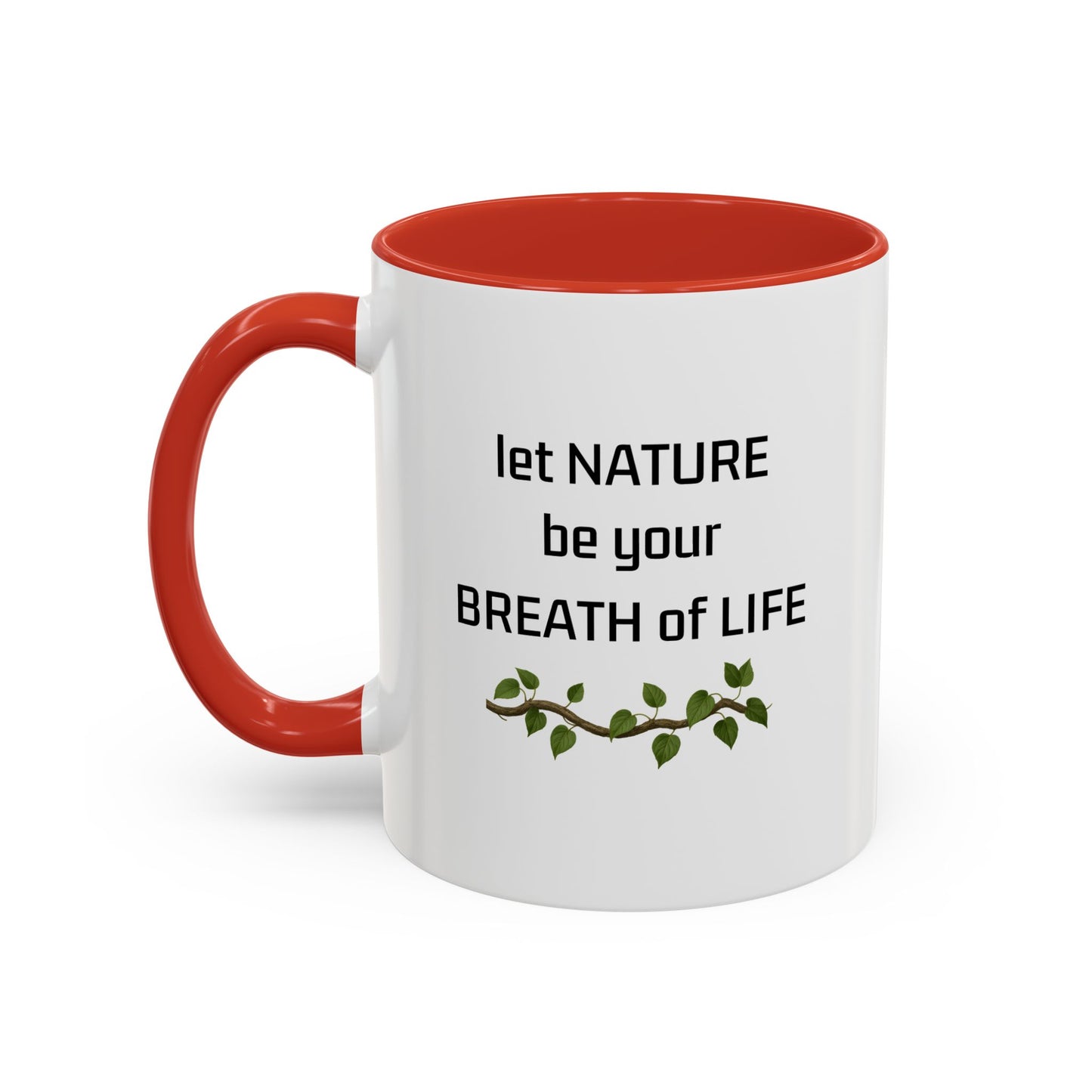 "Laat die natuur jou lewensasem wees" Inspirerende koffiebeker