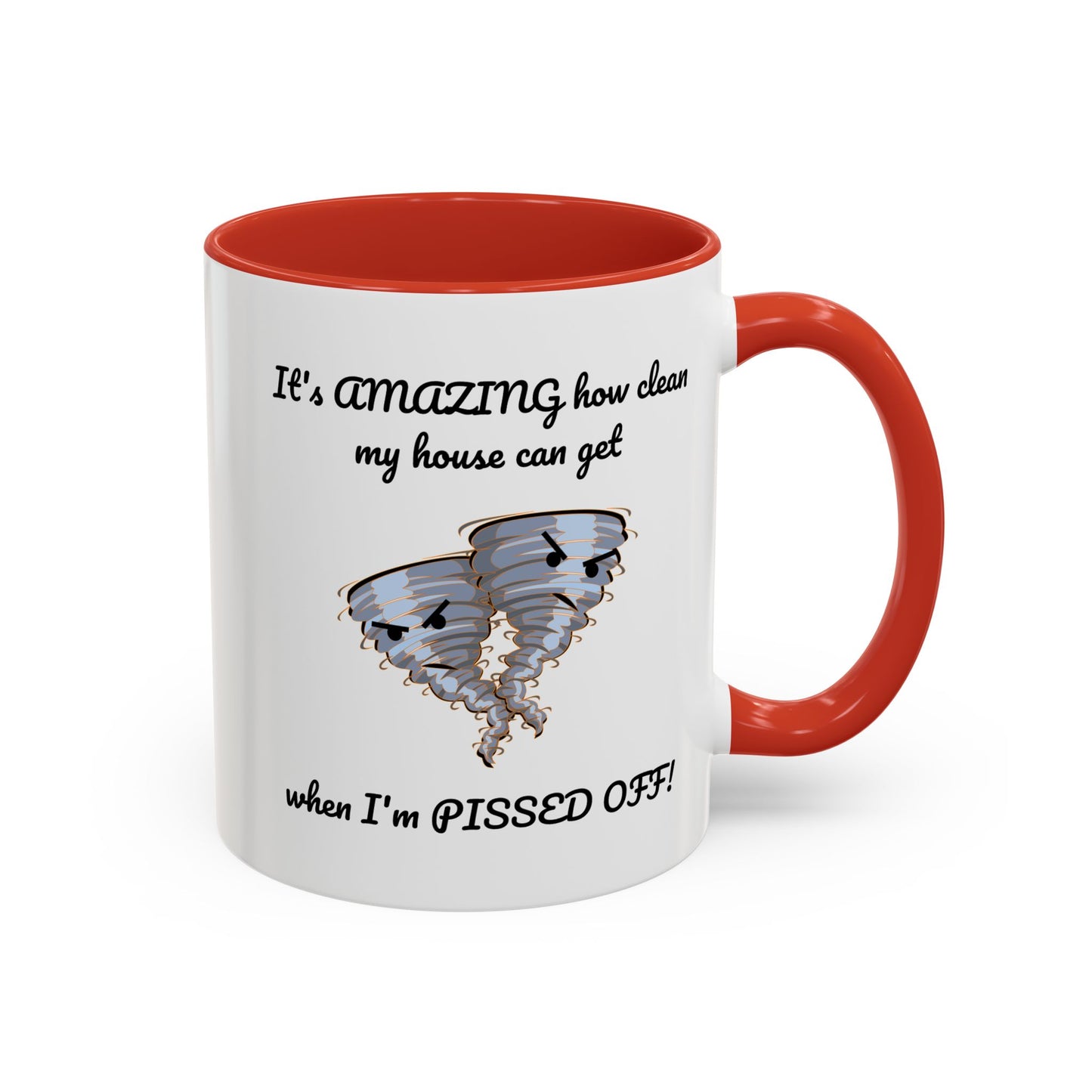 Tasse – Putzen Sie das Haus, wenn Sie sauer sind, lustiges Zitat, 11, 15 oz