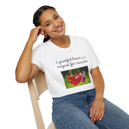 Unisex T-Shirt - "A Grateful Heart Is A Magnet For Miracles"