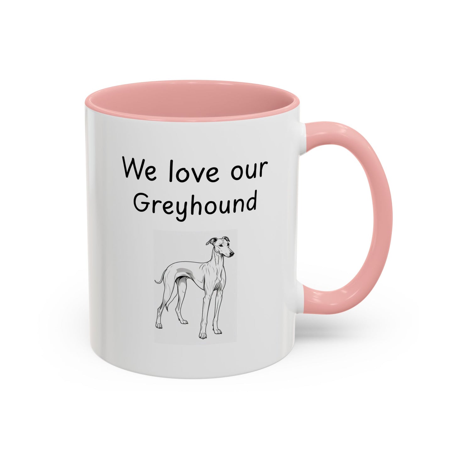 Ceramic Mug - "We Love Our Greyhound"