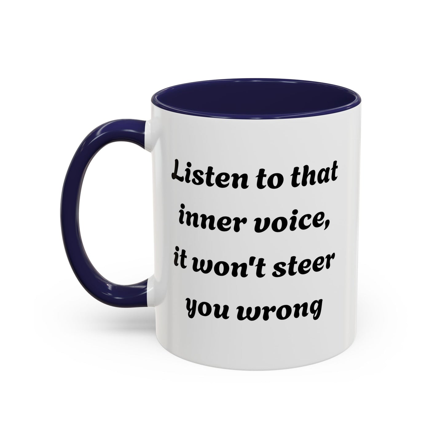 Inspirational "Listen To That Inner Voice" Coffee Mug