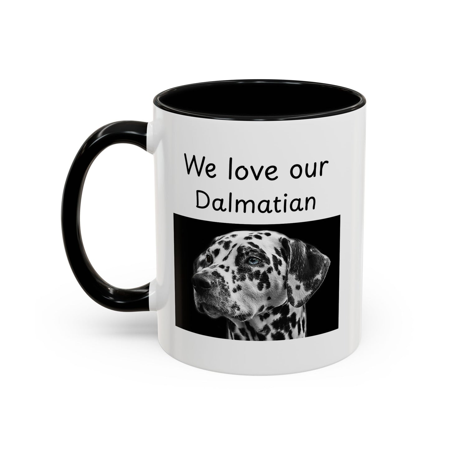Ceramic Mug - "We Love Our Dalmatian"