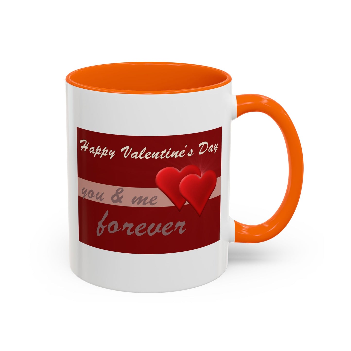 "Happy Valentine's Day - You And Me Forever" Coffee Mug