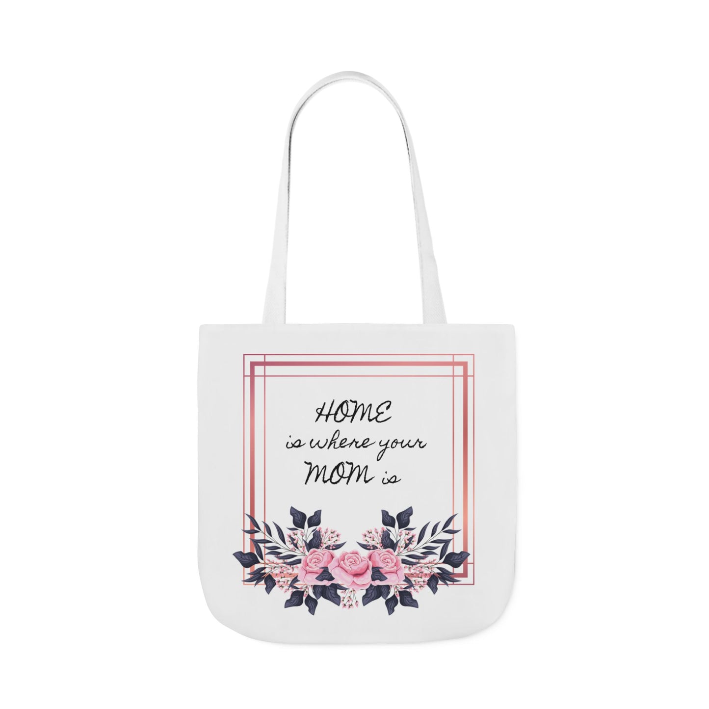 Canvas Tote Bag - Home Is Mom Quote Design