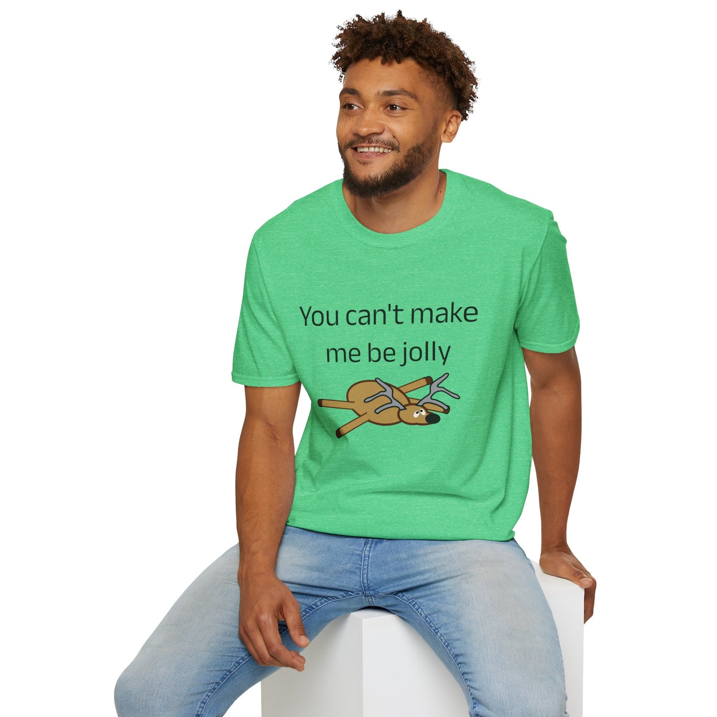 Funny Christmas Tee - "You Can't Make Me Be Jolly"