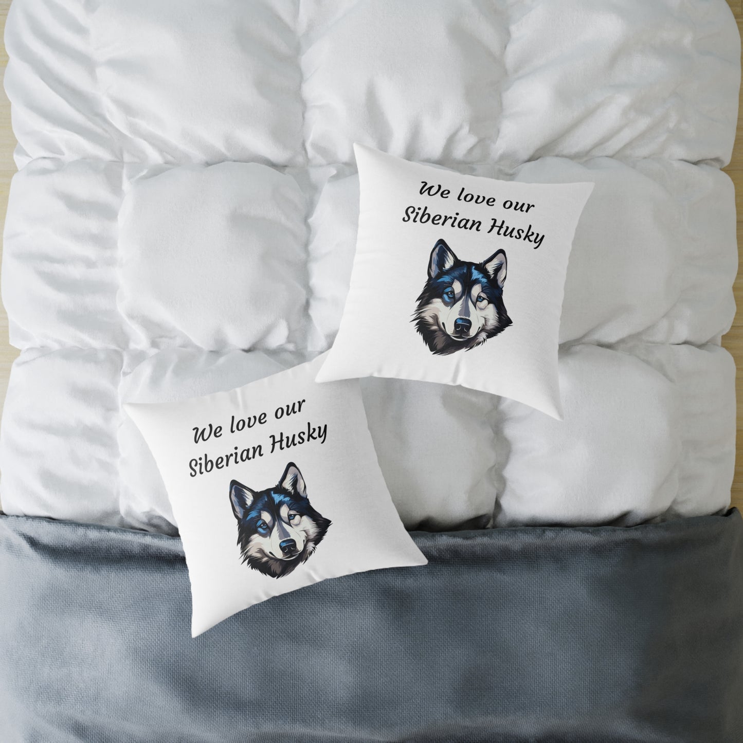 Square Pillow - "We Love Our Siberian Husky"