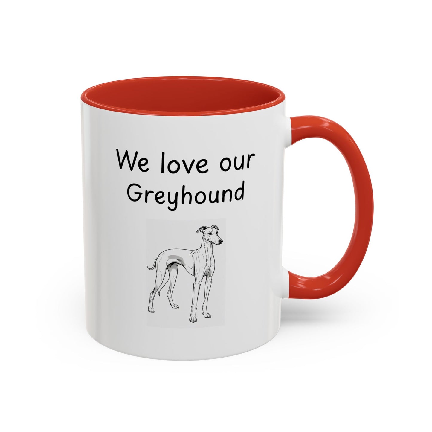 Ceramic Mug - "We Love Our Greyhound"