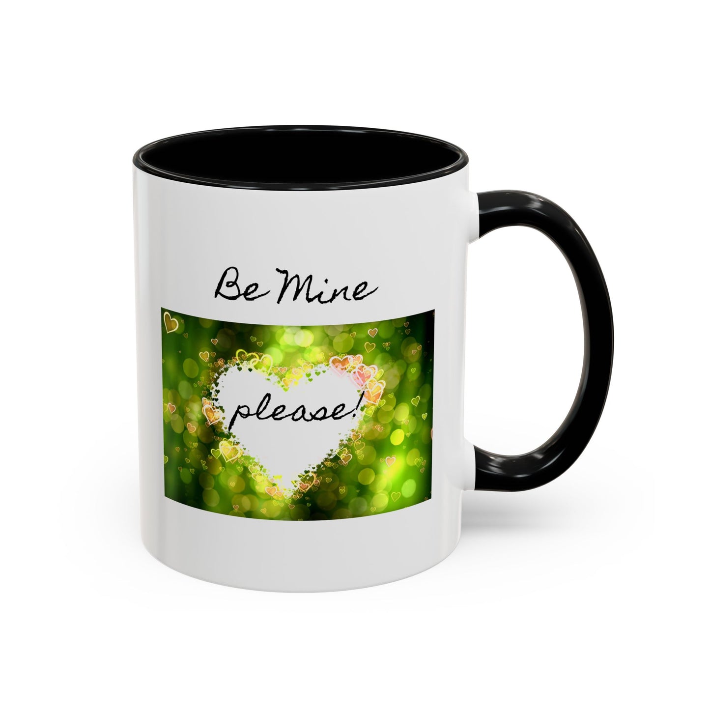 "Be Mine - Please!" - Romantic Coffee Mug
