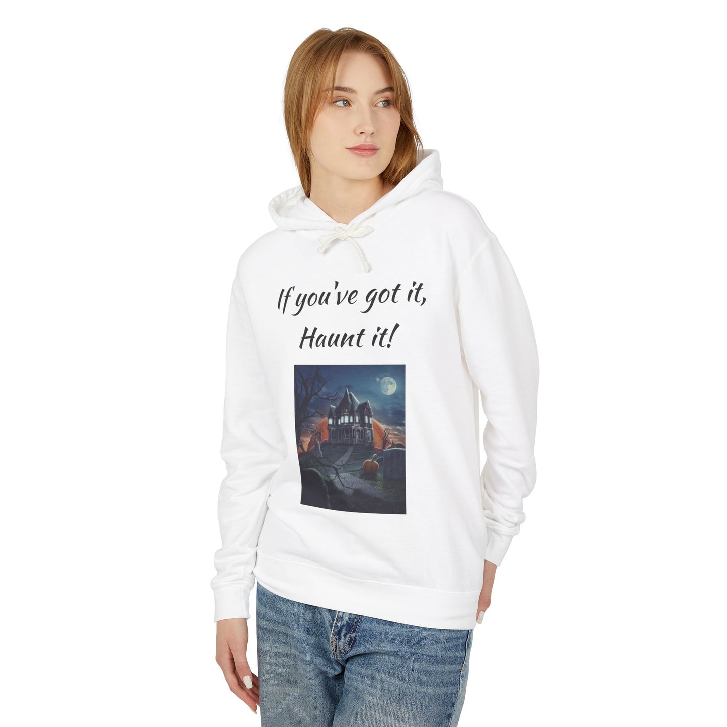 Halloween Lightweight Hoodie - "If You've Got It, Haunt It!"