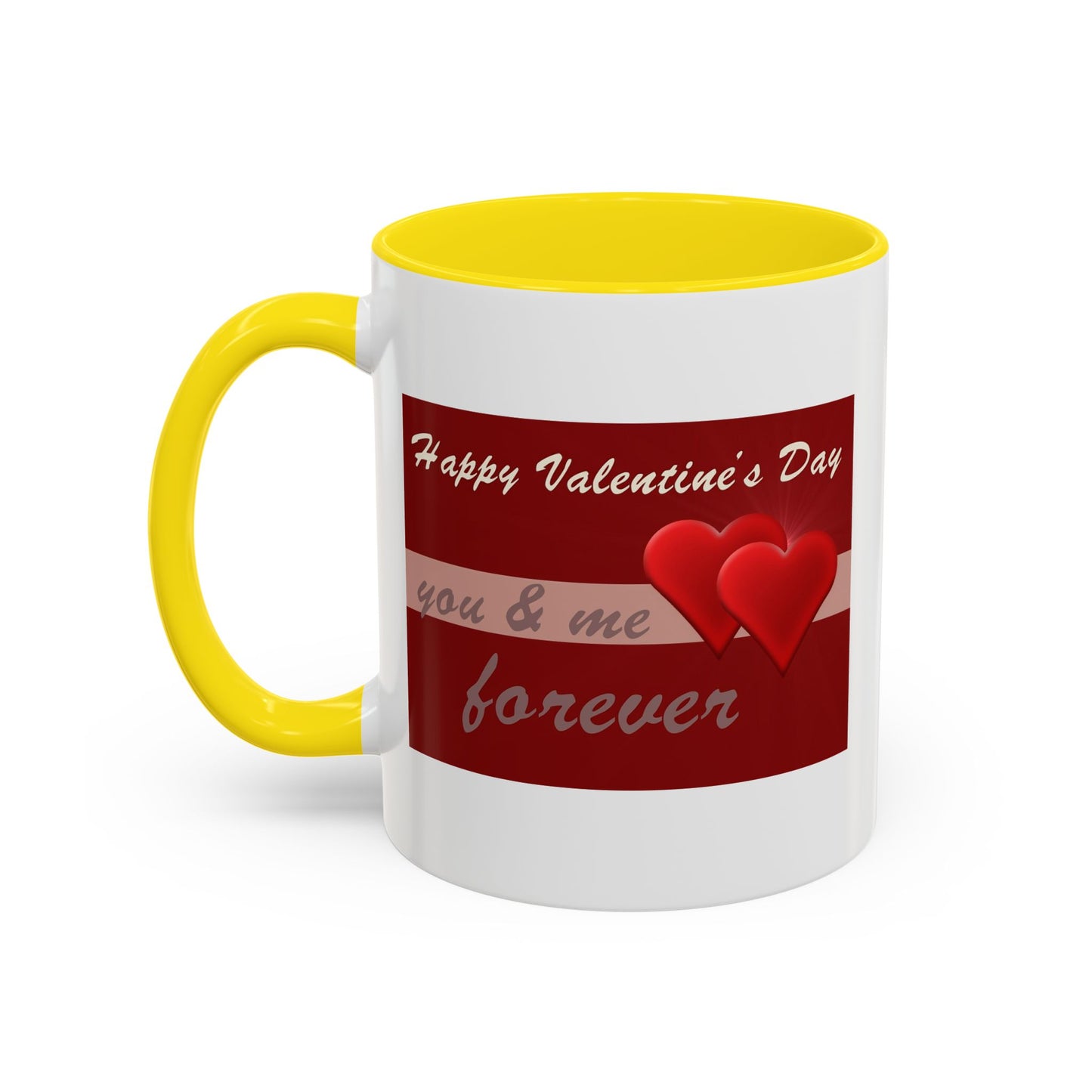 "Happy Valentine's Day - You And Me Forever" Coffee Mug